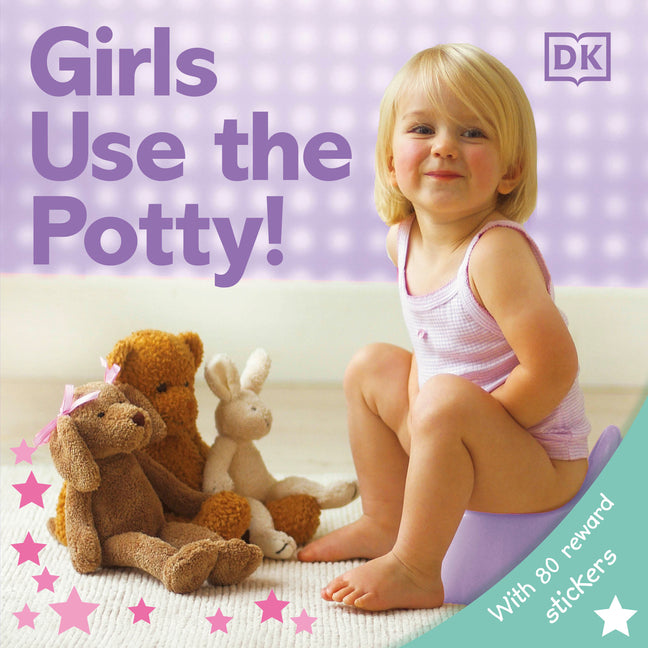 Girls Use the Potty! -- DK, Board Book