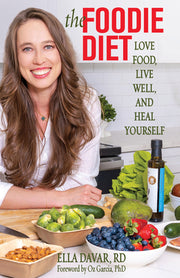 The Foodie Diet: Love Food, Live Well, and Heal Yourself by Davar, Ella