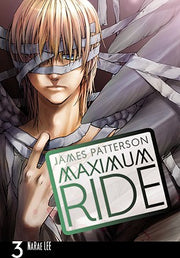 Maximum Ride: The Manga, Vol. 3 by Patterson, James