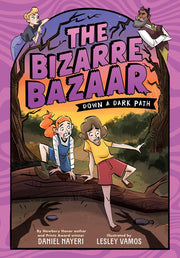 The Bizarre Bazaar: Down a Dark Path (a Graphic Novel) by Nayeri, Daniel