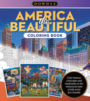Eric Dowdle Coloring Book: America the Beautiful: Color Famous Cityscapes and Landmarks in the Whimsical Style of Folk Artist Eric Dowdle by Dowdle, Eric