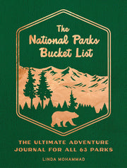 The National Parks Bucket List: The Ultimate Adventure Journal for All 63 Parks by Mohammad, Linda