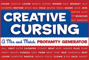 Creative Cursing: A Mix 'n' Match Profanity Generator by Royal, Sarah