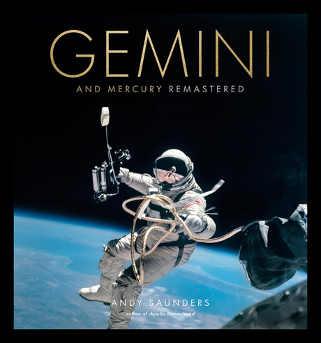 Gemini and Mercury Remastered -- Andy Saunders, Hardcover