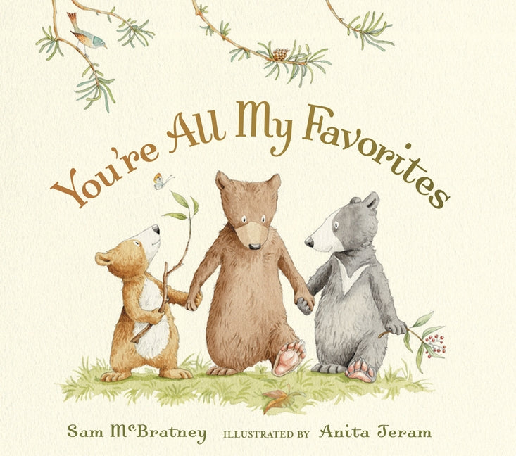 You're All My Favorites: (Cozy Bedtime Board Book for Babies, Toddlers, Preschoolers, and Kids Ages 2-5 Celebrating Family Bonds and Security) -- Sam McBratney, Board Book