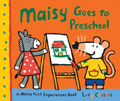 Maisy Goes to Preschool -- Lucy Cousins, Paperback