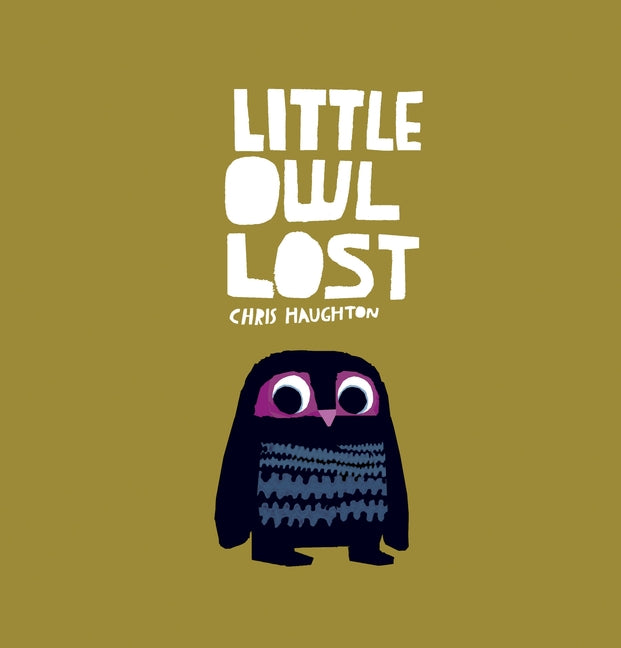 Little Owl Lost -- Chris Haughton, Board Book