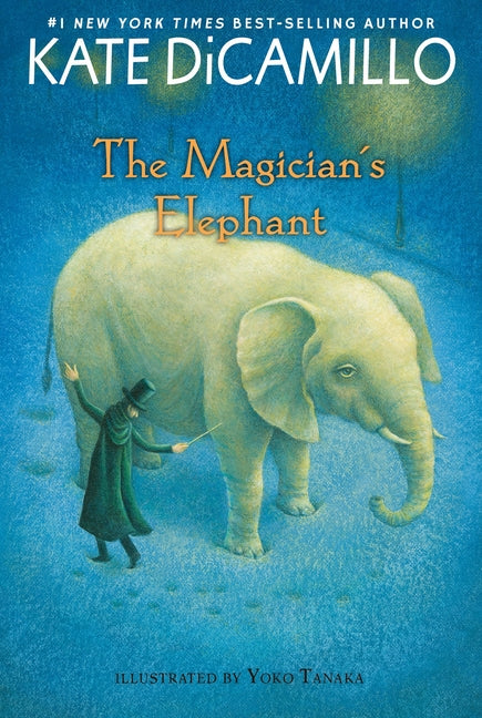 The Magician's Elephant: (A Tale of Orphans, Fortune Tellers, Magic, and Mystery - An Illustrated Middle-Grade Fiction Novel for Kids Ages 8-13 in Gra -- Kate DiCamillo, Paperback