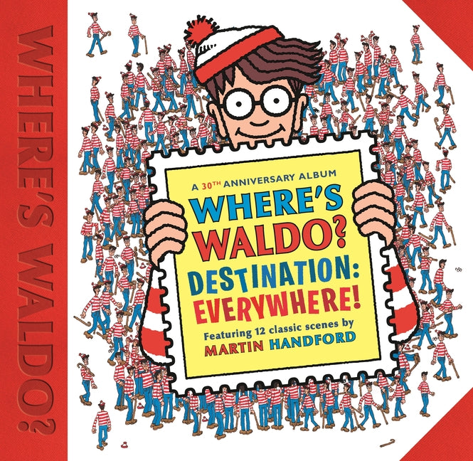 Where's Waldo? Destination: Everywhere!: 12 Classic Scenes as You've Never Seen Them Before! (a Hidden Object Search-And-Find Puzzle Book - A Perfect -- Martin Handford, Hardcover