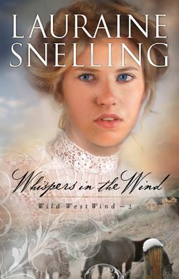 Whispers in the Wind by Snelling, Lauraine