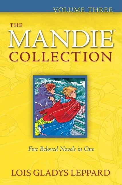 The Mandie Collection, Volume 3 -- Lois Gladys Leppard, Paperback