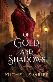 Of Gold and Shadows by Griep, Michelle
