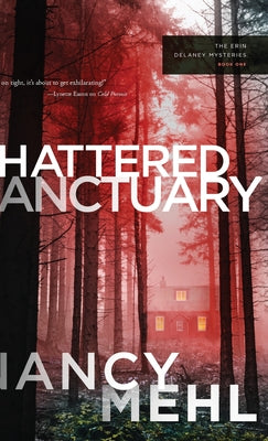 Shattered Sanctuary: Erin Delaney Mysteries, The by Mehl, Nancy