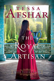 The Royal Artisan by Afshar, Tessa