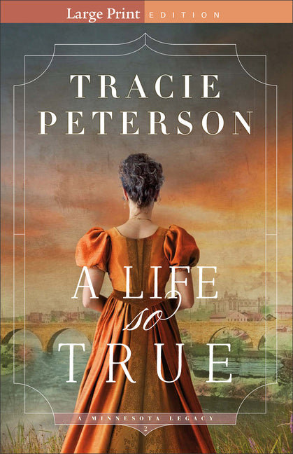 A Life So True -- Tracie Peterson, Paperback