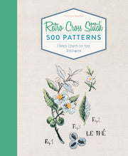 Retro Cross Stitch: 500 Patterns, French Charm for Your Stitchwork by Enginger, Véronique