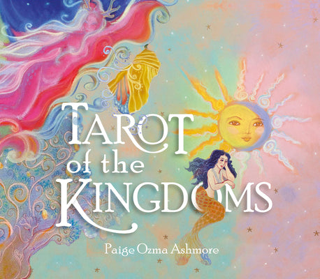 Tarot of the Kingdoms by Ashmore, Paige