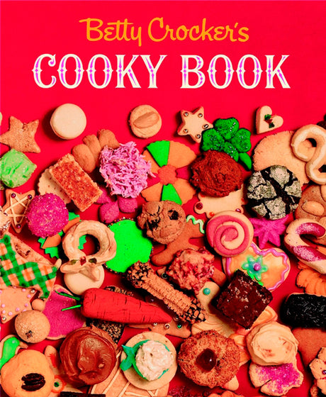 Betty Crocker's Cooky Book -- Betty Crocker, Hardcover