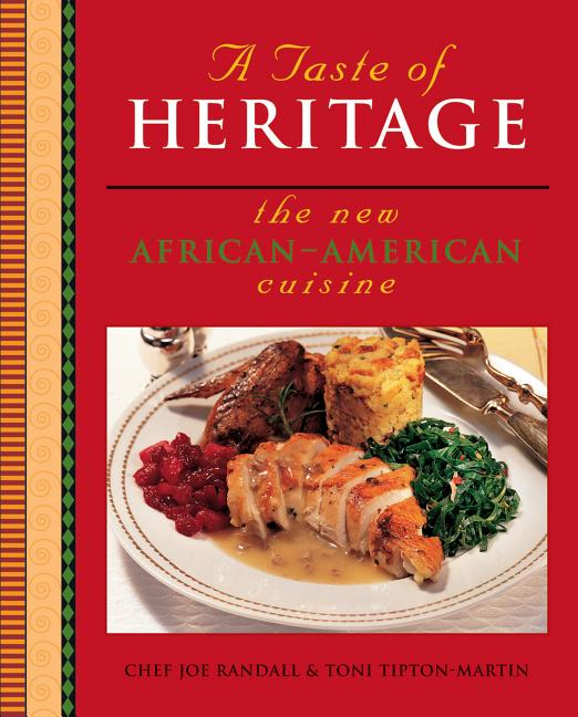 A Taste of Heritage: The New African American Cuisine -- Toni Tipton-Martin, Paperback
