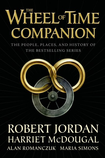 The Wheel of Time Companion: The People, Places, and History of the Bestselling Series -- Robert Jordan, Paperback