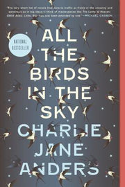 All the Birds in the Sky by Anders, Charlie Jane