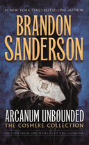 Arcanum Unbounded: The Cosmere Collection -- Brandon Sanderson, Mass Market Paperbound