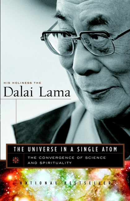 The Universe in a Single Atom: The Convergence of Science and Spirituality -- Dalai Lama, Paperback