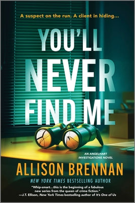 You'll Never Find Me: An Angelhart Investigations Novel by Brennan, Allison