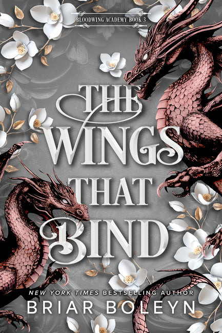 The Wings That Bind (Standard Edition): A Novel - An Intense Dark Academia Adventure of Magic, Betrayal, and Dangerous Secrets -- Briar Boleyn, Hardcover