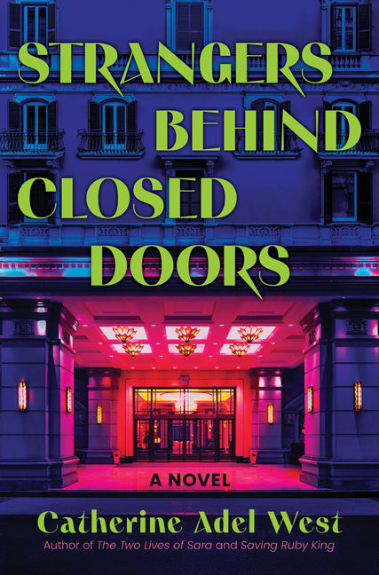 Strangers Behind Closed Doors -- Catherine Adel West, Hardcover