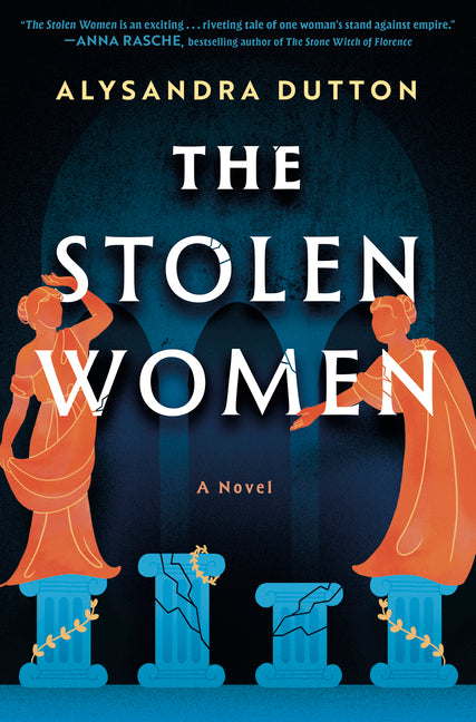 The Stolen Women -- Alysandra Dutton, Hardcover
