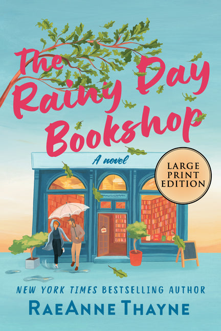 The Rainy Day Bookshop: A Contemporary Small-Town Story of Family, Community and Books -- Raeanne Thayne, Paperback