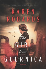 The Girl from Guernica: An Epic Historical Novel by Robards, Karen