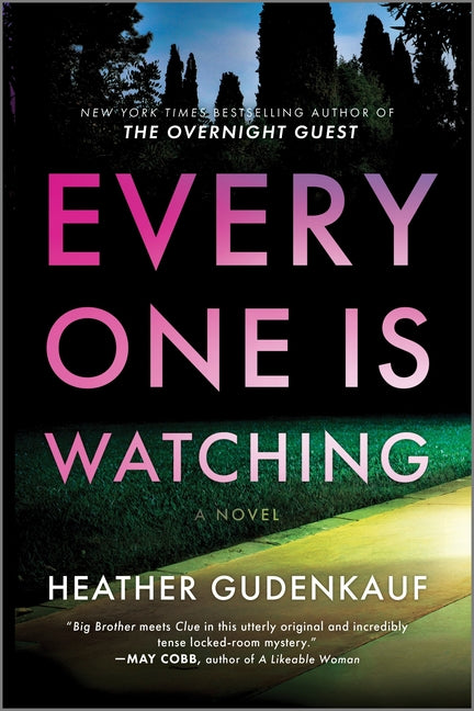 Everyone Is Watching: A Locked-Room Thriller -- Heather Gudenkauf, Paperback