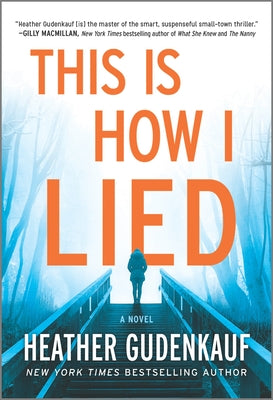 This Is How I Lied -- Heather Gudenkauf, Mass Market Paperbound