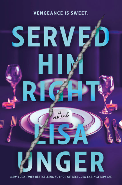 Served Him Right by Unger, Lisa