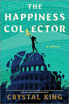 The Happiness Collector: A Contemporary Fantasy Pitting Modern Humans Against Ancient Gods -- Crystal King, Hardcover