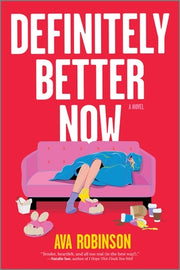 Definitely Better Now by Robinson, Ava