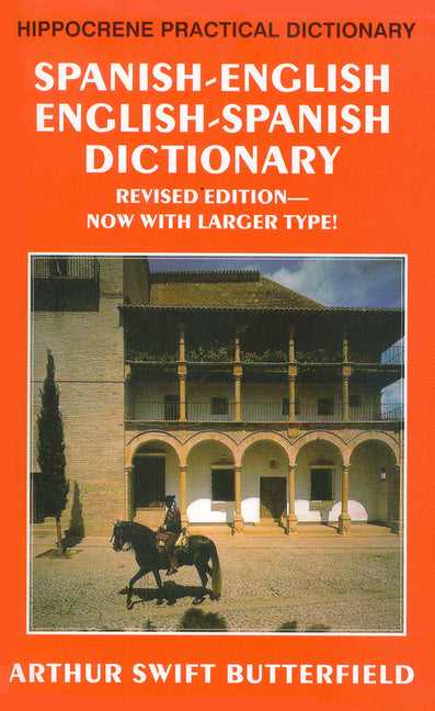 Spanish-English/English-Spanish Practical Dictionary -- Arthur Butterfield, Paperback