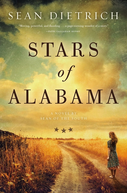 Stars of Alabama: A Novel by "Sean of the South" -- Sean Dietrich, Paperback