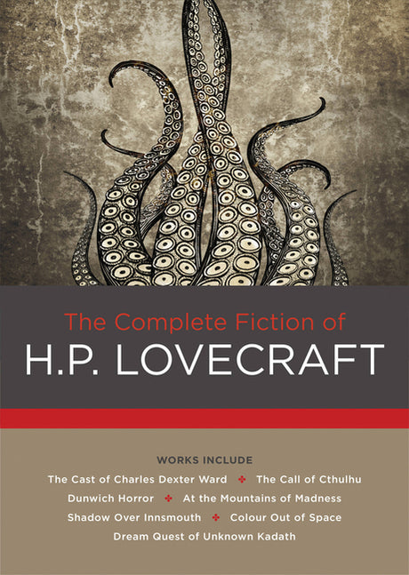 The Complete Fiction of H. P. Lovecraft -- H. P. Lovecraft, Hardcover