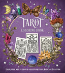 Tarot Coloring Book: Color Your Way to Unlock and Explore Your Magickal Intuition -- Editors of Chartwell Books, Paperback