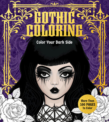 Gothic Coloring: Color Your Dark Side - More Than 100 Pages to Color -- Editors of Chartwell Books, Paperback