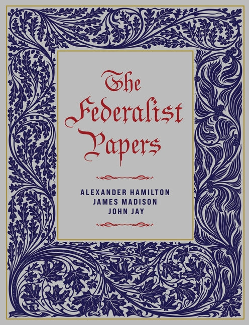The Federalist Papers by Hamilton, Alexander