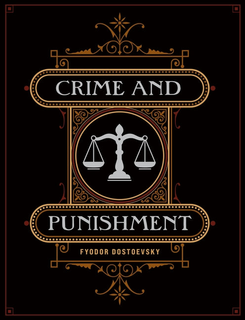 Crime and Punishment -- Fyodor Dostoyevsky, Hardcover