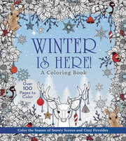 Winter Is Here! a Coloring Book: Color the Season of Snowy Scenes and Cozy Firesides - Over 100 Pages to Color by Editors of Chartwell Books