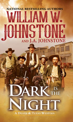 Dark Is the Night -- William W. Johnstone, Mass Market Paperbound