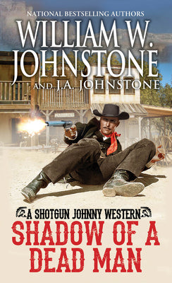 Shadow of a Dead Man -- William W. Johnstone, Mass Market Paperbound