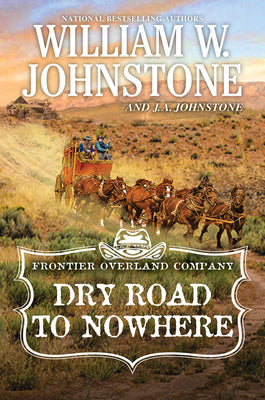 Dry Road to Nowhere -- William W. Johnstone, Mass Market Paperbound