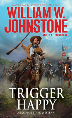 Trigger Happy by Johnstone, William W.